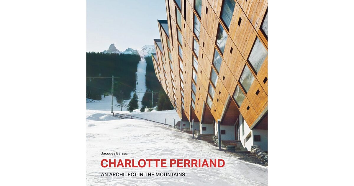 シャルロット・ペリアンAN ARCHITECT IN THE MOUNTAINS Inform — Charlotte Perriand. An Architect in the Mountains