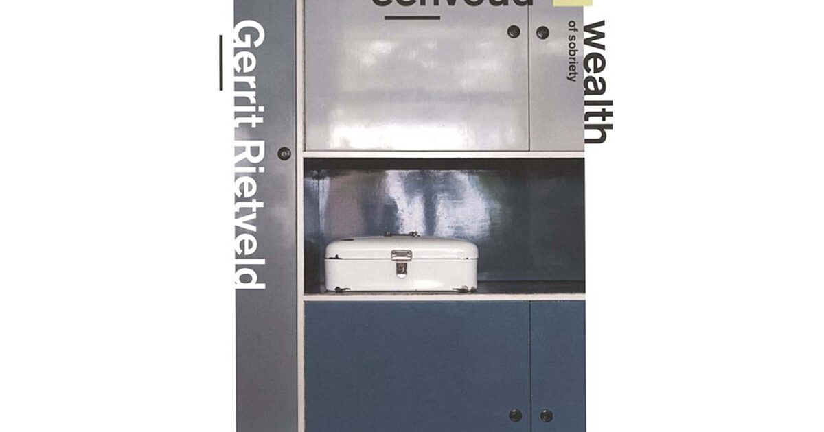 Gerrit Rietveld ／Wealth Of Sobriety Gerrit Rietveld - Wealth Of Sobriety | Nasis Books Store