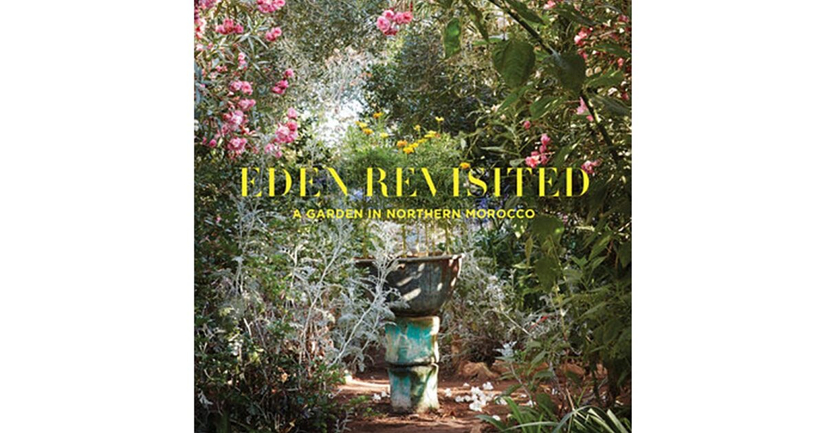 Inform — Eden Revisited: A Garden in Northern Morocco